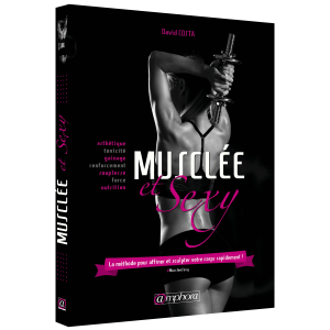 Musclée & Sexy - Le guide de musculation 100% féminin